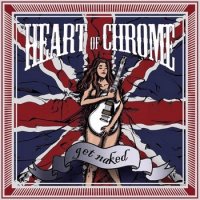 Heart Of Chrome - Get Naked (2014)