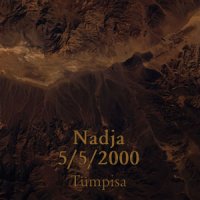 Nadja & 5/5/2000 - Tumpisa (2008)