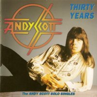 Andy Scott\'s Sweet - Thirty Yers (The Andy Scott Solo Singles 1975 - 1984) (1993)