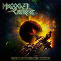 Maxxxwell Carlisle - Visions Of Speed And Thunder (2015)