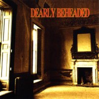 Dearly Beheaded - In A Darkened Room (1995)