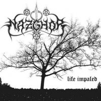 Nazghor - Life Impaled (2013)