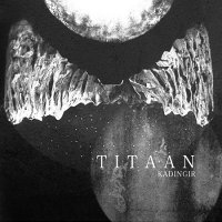 Titaan - Kadingir (2016)