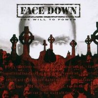 Face Down - The Will To Power (2005)