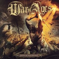 War Of Ages - Pride Of The Wicked (2006)