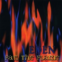 Eden - Fan The Flame (2003)