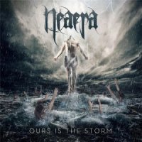 Neaera - Ours Is The Storm [Limited Edition] (2013)  Lossless