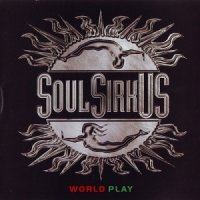 Soul Sirkus - World Play I (2004)