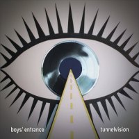 Boys\' Entrance - Tunnelvision (2016)