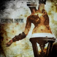 Figurative Theatre - The World Will Be Perfect Again (2014)