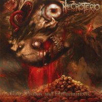 Necroterio - Gory Visions And Hallucinations (2015)