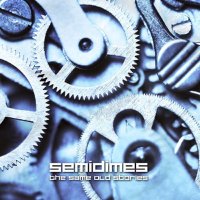 Semidimes - The Same Old Stories (2016)