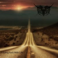 Through - Long Fuck With Life (2016)