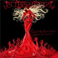 In This Moment - Rise Of The Blood Legion: Greatest Hits (Chapter 1) (2015)