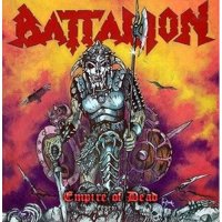 Battalion - Empire Of Dead (2013)