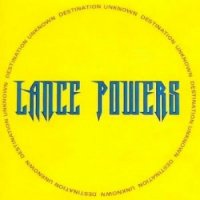 Lance Powers - Destination Unknown (1997)