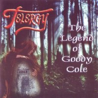 Telergy - The Legend Of Goody Cole (2013)