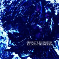 Phourist & The Photons - In Infinite Indigo (2015)