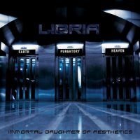 Libria - Immortal Daughter Of Aesthetics (2013)