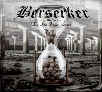 Berserker Berlin - Für Das Leben Bereit (2013)