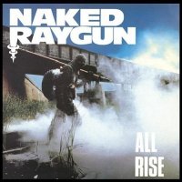 Naked Raygun - All Rise (1985)