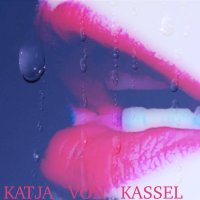 Katja Von Kassel - Katja Von Kassel (2017)