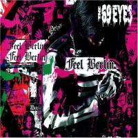 The 69 Eyes - Feel Berlin (2005)