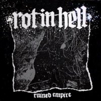 Rot In Hell - Ruined Empire (2014)