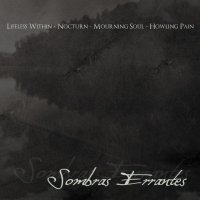 Lifeless Within & Nocturn & Mourning Soul & Howling Pain - Sombras Errantes (Split) (2012)