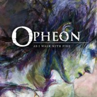 Opheon - As I Walk With Fire (2015)