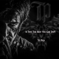 Tó Pica - Is This The Best You Can Do?! (2015)