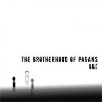 Brotherhood of Pagans - Only Once (2009)