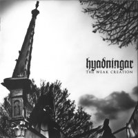 Hyadningar - The Weak Creation (2009)