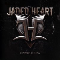 Jaded Heart - Common Destiny (2012)