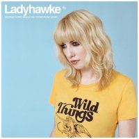 Ladyhawke - Wild Things (2016)