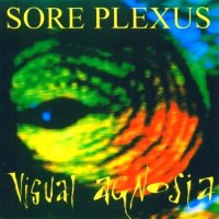 Sore Plexus - Visual Agnosia (1997)