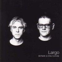 Bill Rieflin & Chris Connelly - Largo (2000)