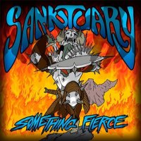 Sanktuary - Something Fierce (2013)