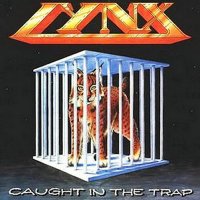 Lynx - Caught In A Trap (1985)