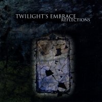 Twilight\'s Embrace - Reflections (2010)