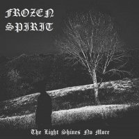 Frozen Spirit - The Light Shines No More (2016)