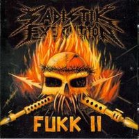 Sadistik Exekution - Fukk II (2004)