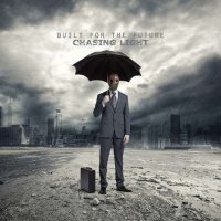 Built For The Future - Chasing Light (2015)