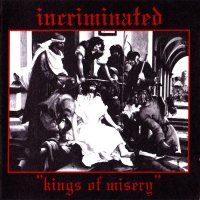 Incriminated - Kings Of Misery (2004)