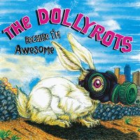 The Dollyrots - Because I\'m Awesome [Japanese Edition] (2007)