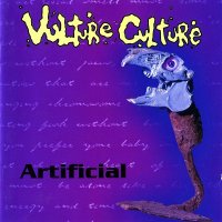 Vulture Culture - Artificial (1996)