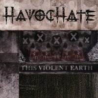 HavocHate - This Violent Earth (2003)