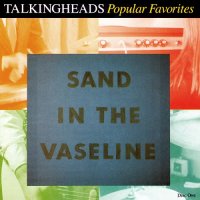 Talking Heads - Popular Favorites 1976-1992: Sand In The Vaseline (Compilation) 2CD (1992)