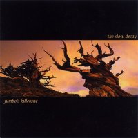 Jumbo\'s Killcrane - The Slow Decay (2004)