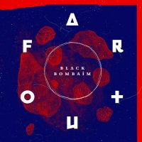 Black Bombaim - Far Out (2014)